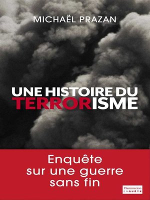 cover image of Une histoire du terrorisme
